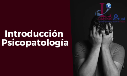 5. ICCBD IPSY301-Introducción Psicopatología