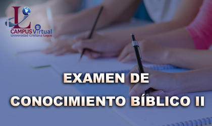 Examen de Conocimientos Bíblicos II
