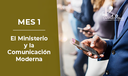 Mes 1 - COM209-709 El Ministerio y la comunicación moderna