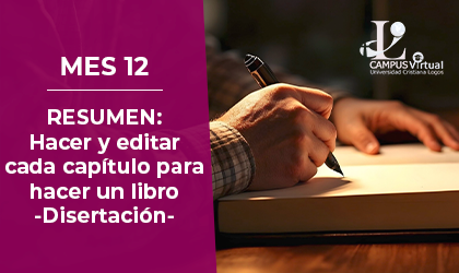 Mes12 - PTH 485-885 RESUMEN: Hacer y editar cada capítulo para hacer un libro - Disertación