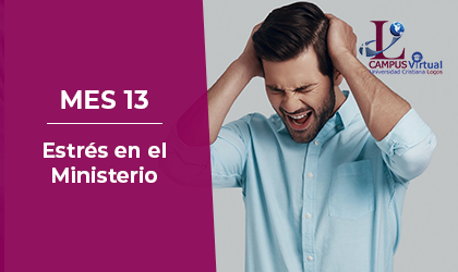 Mes 13 - CNS 745 Estrés en el Ministerio
